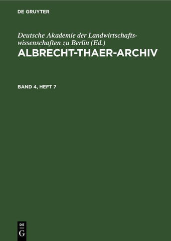 Albrecht-Thaer-Archiv / Albrecht-Thaer-Archiv. Band 4, Heft 7