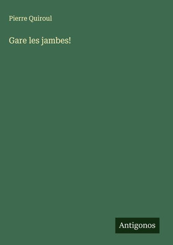Gare les jambes!