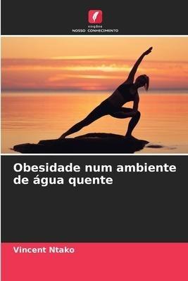 Obesidade num ambiente de água quente
