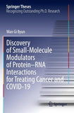 Discovery of Small-Molecule Modulators of Protein–RNA Interactions for Treating Cancer and COVID-19