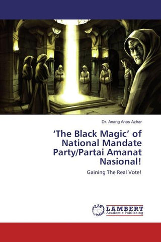 'The Black Magic' of National Mandate Party/Partai Amanat Nasional!