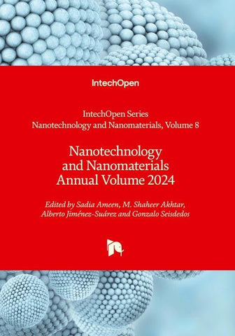 Nanotechnology and Nanomaterials Annual Volume 2024