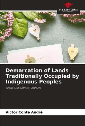 Demarcation of Lands Traditionally Occupied by Indigenous Peoples