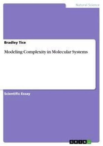 Modeling Complexity in Molecular Systems
