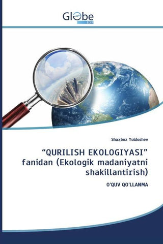 "QURILISH EKOLOGIYASI" fanidan (Ekologik madaniyatni shakillantirish)