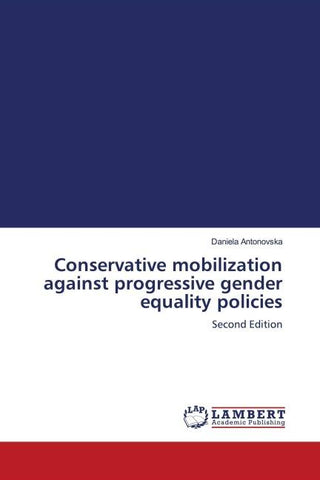 Conservative mobilization against progressive gender equality policies