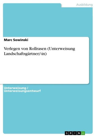 Verlegen von Rollrasen (Unterweisung Landschaftsgärtner/-in)