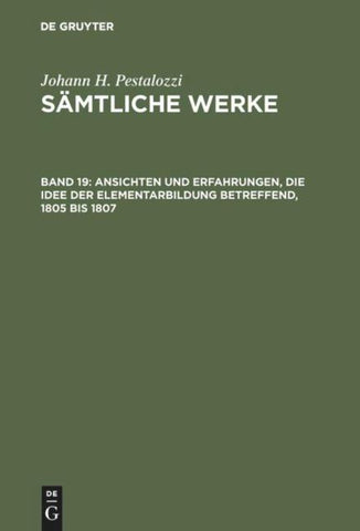 Ansichten und Erfahrungen, die Idee der Elementarbildung betreffend, 1805 bis 1807
