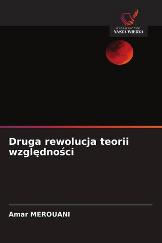 Druga rewolucja teorii wzgl¿dno¿ci