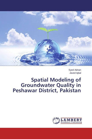 Spatial Modeling of Groundwater Quality in Peshawar District, Pakistan