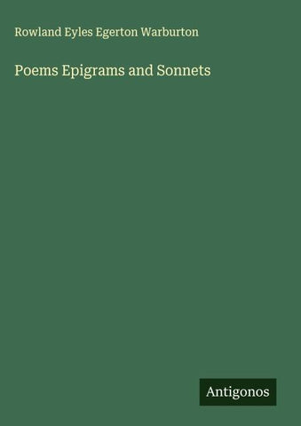 Poems Epigrams and Sonnets