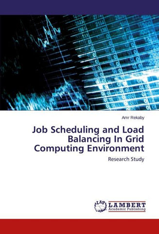 Job Scheduling and Load Balancing In Grid Computing Environment