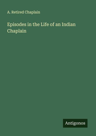 Episodes in the Life of an Indian Chaplain