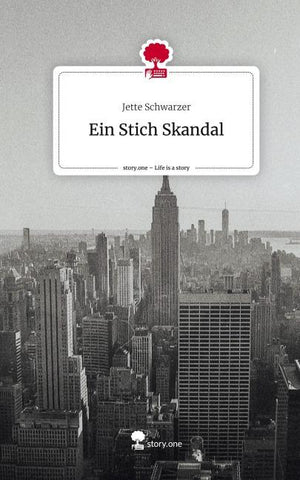 Ein Stich Skandal. Life is a Story - story.one