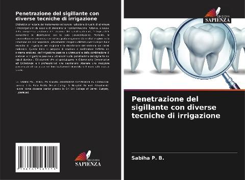 Penetrazione del sigillante con diverse tecniche di irrigazione