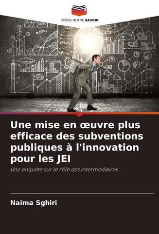 Une mise en ¿uvre plus efficace des subventions publiques à l'innovation pour les JEI