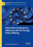 International Networks, Advocacy and EU Energy Policy-Making