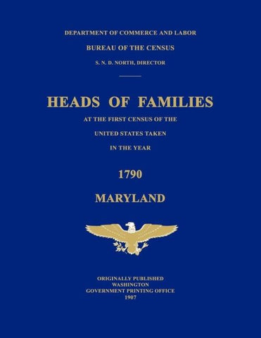 Heads of Families at the First Census of the United States Taken in the Year 1790