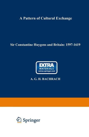 Sir Constantine Huygens and Britain: 1596–1687