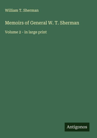 Memoirs of General W. T. Sherman