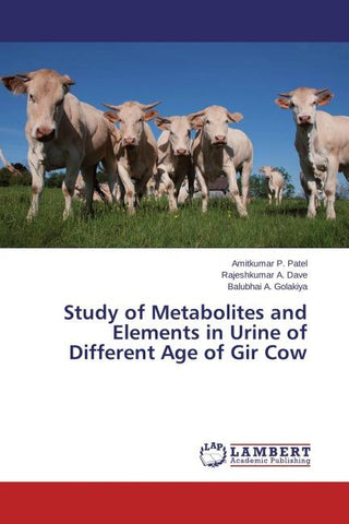 Study of Metabolites and Elements in Urine of Different Age of Gir Cow