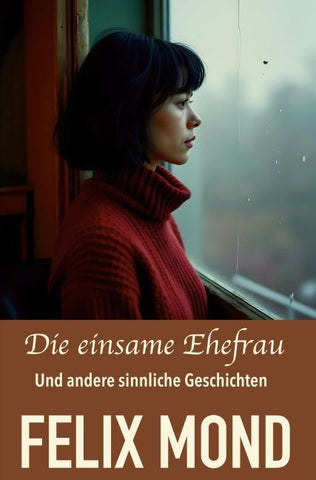Die einsame Ehefrau