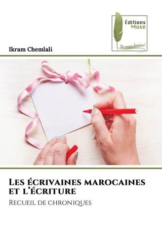 Les écrivaines marocaines et l'écriture