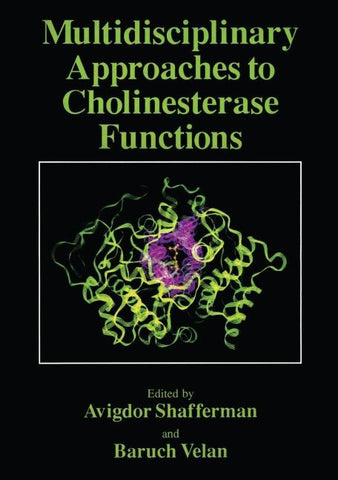 Multidisciplinary Approaches to Cholinesterase Functions