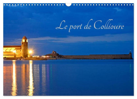 Le port de Collioure (Calendrier mural 2026 DIN A3 vertical), CALVENDO calendrier mensuel