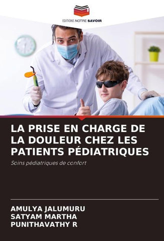 LA PRISE EN CHARGE DE LA DOULEUR CHEZ LES PATIENTS PÉDIATRIQUES