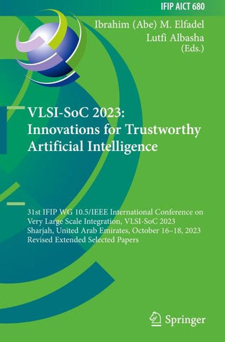 VLSI-SoC 2023: Innovations for Trustworthy Artificial Intelligence