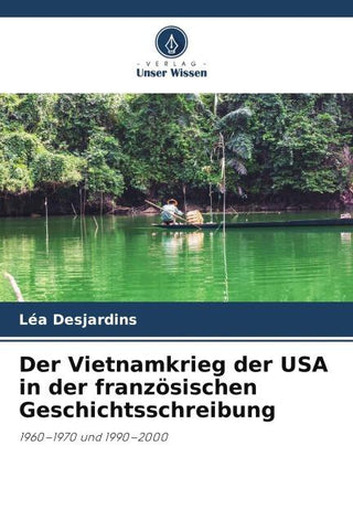 Der Vietnamkrieg der USA in der französischen Geschichtsschreibung