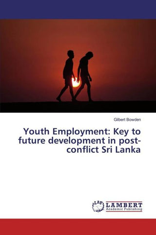 Youth Employment: Key to future development in post-conflict Sri Lanka