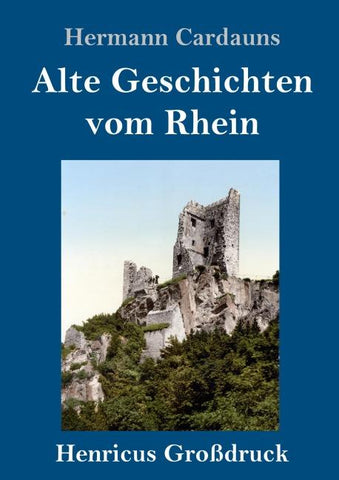 Alte Geschichten vom Rhein (Großdruck)