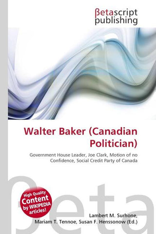 Walter Baker (Canadian Politician)