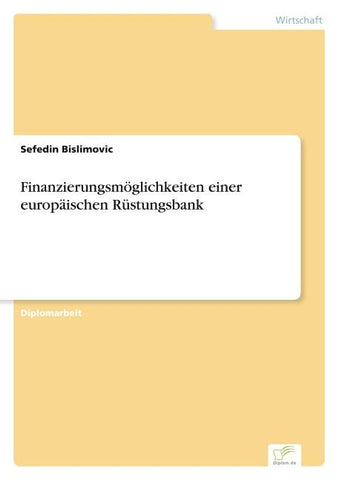 Finanzierungsmöglichkeiten einer europäischen Rüstungsbank