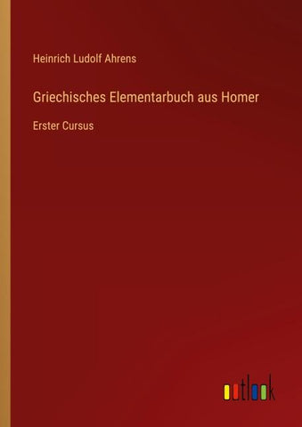 Griechisches Elementarbuch aus Homer
