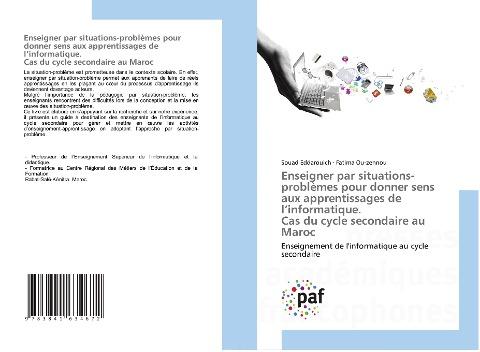 Enseigner par situations-problèmes pour donner sens aux apprentissages de l¿informatique. Cas du cycle secondaire au Maroc