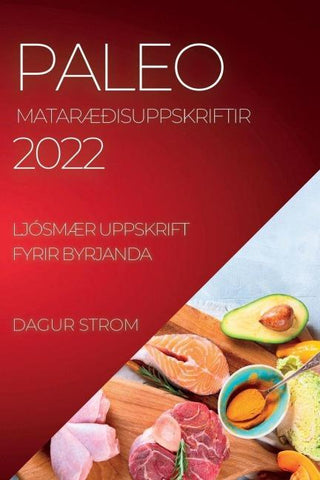 PALEO MATARÆÐISUPPSKRIFTIR  2022