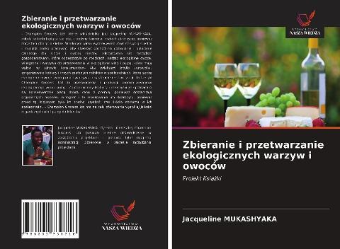 Zbieranie i przetwarzanie ekologicznych warzyw i owoców