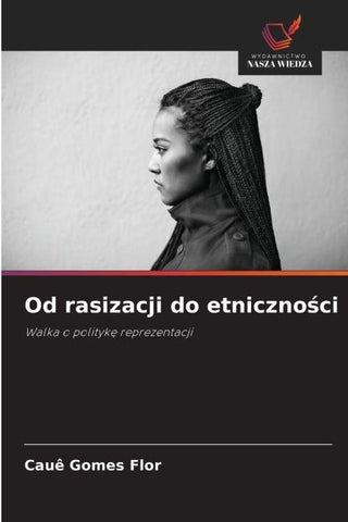 Od rasizacji do etniczno¿ci