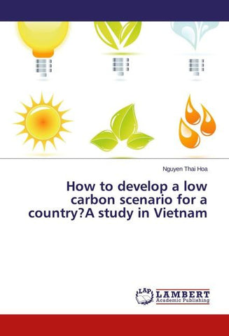 How to develop a low carbon scenario for a country?A study in Vietnam
