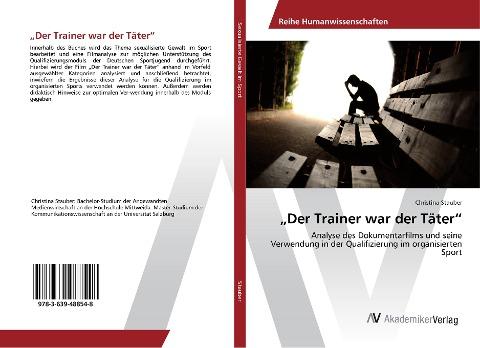"Der Trainer war der Täter"