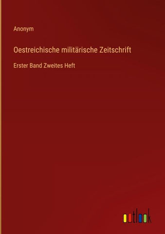 Oestreichische militärische Zeitschrift