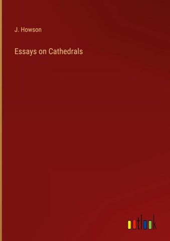 Essays on Cathedrals