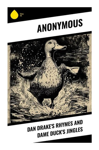 Dan Drake's Rhymes and Dame Duck's Jingles