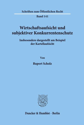 Wirtschaftsaufsicht und subjektiver Konkurrentenschutz.