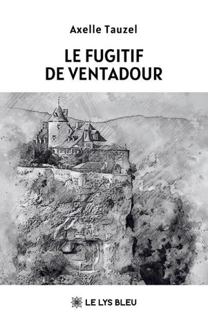 Le fugitif de Ventadour