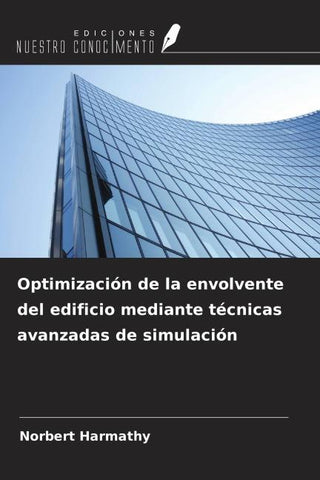 Optimización de la envolvente del edificio mediante técnicas avanzadas de simulación
