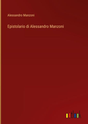 Epistolario di Alessandro Manzoni